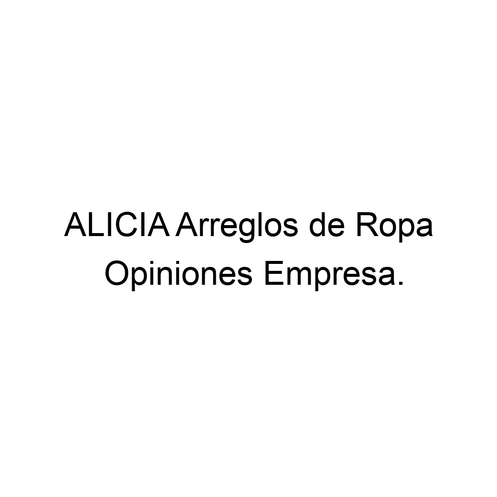 ALICIA Arreglos de Ropa, ▷ 661518966