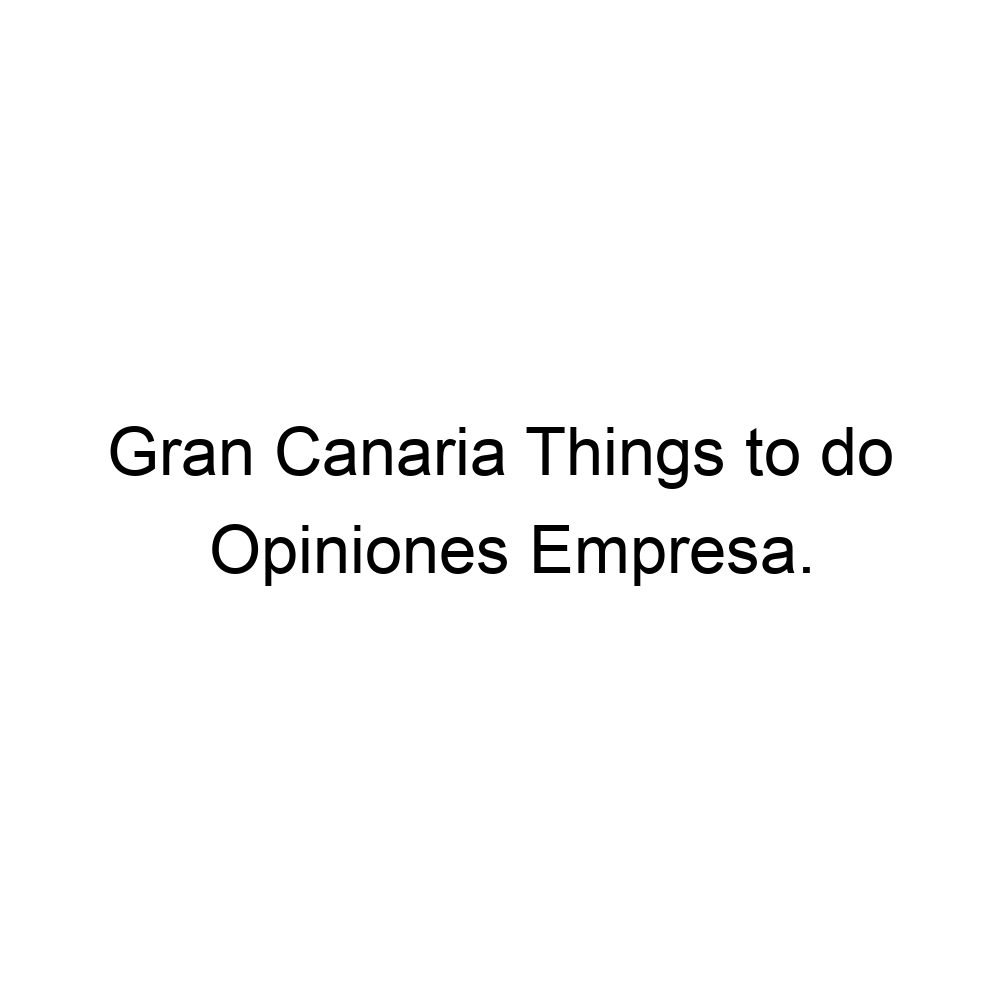 Lista 103+ Foto What To Do In Gran Canaria When It Rains Cena Hermosa