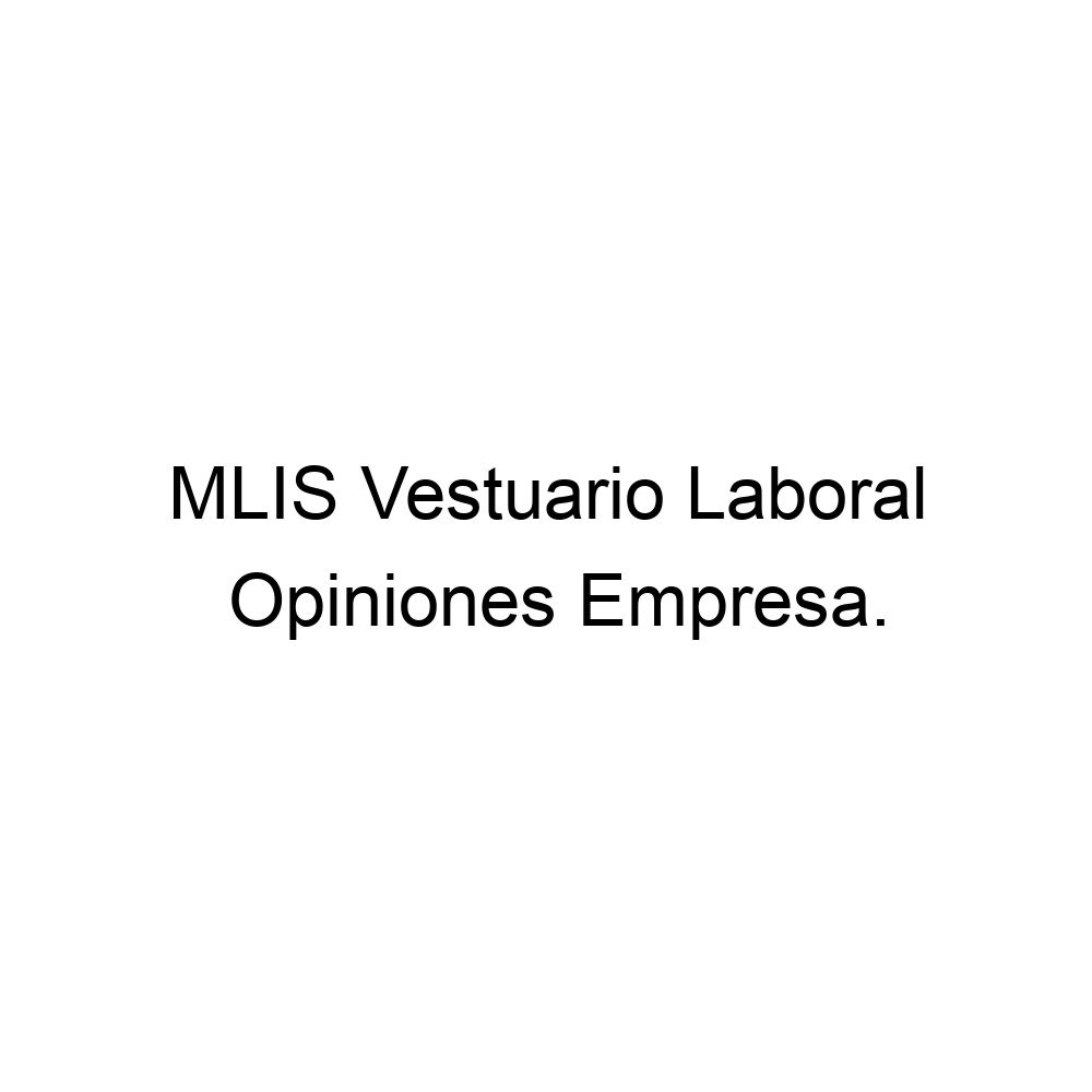 Opiniones MLIS Vestuario Laboral, San Cristóbal de La Laguna ▷ 922622100